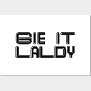 GIE IT LALDY, Scots Language Phrase Posters and Art